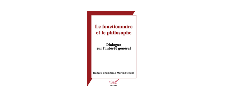 A lire : "Le fonctionnaire et le philosophe". Par Hugues Perinel sur Etoile Mag